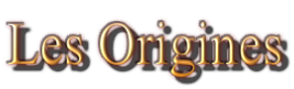 Les Origines